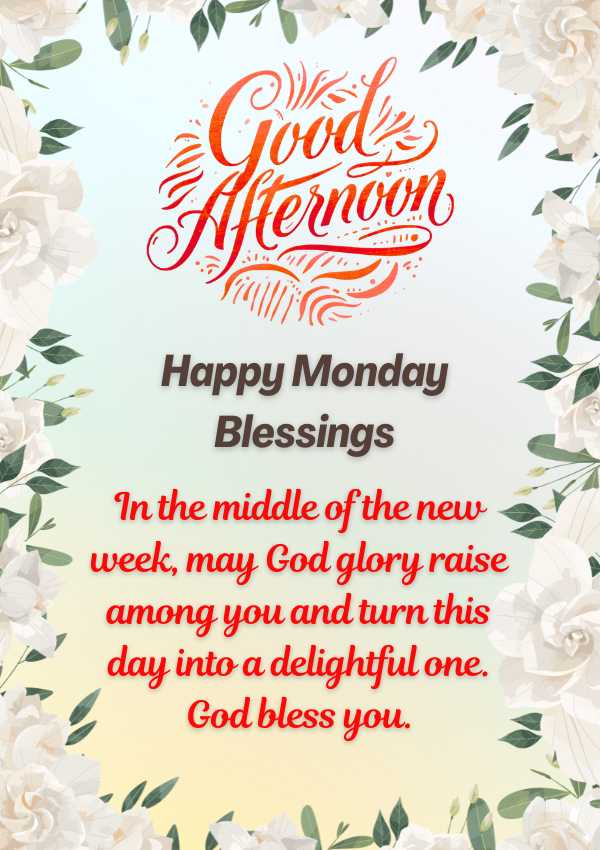 Happy Monday Afternoon Blessings