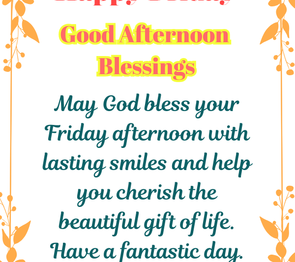 Happy Friday Good Afternoon Blessings