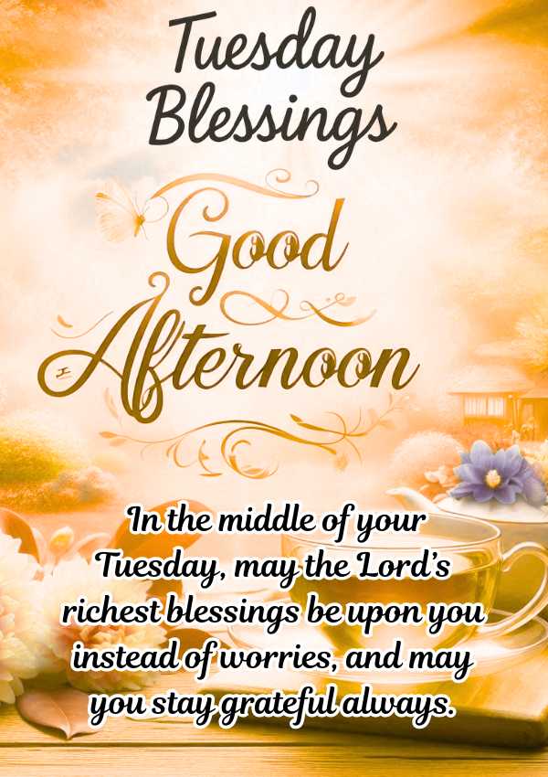 Beautiful Good Afternoon Tuesday Blessings