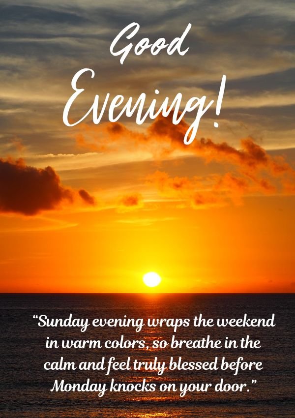 Beautiful Sunday Evening Quotes​
