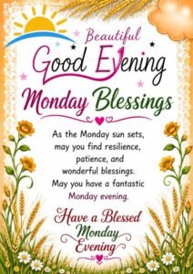 Beautiful Good Evening Monday Blessings